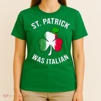 St Patricks Day, St Patrick Was Italian, Irish Shamrock T-Shirt thumb 4