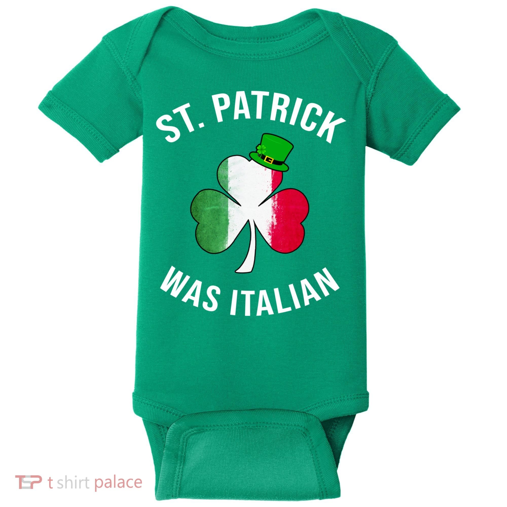 St Patricks Day, St Patrick Was Italian, Irish Shamrock Baby Bodysuit