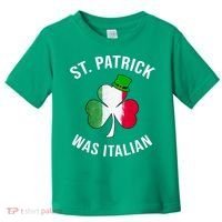 St Patricks Day, St Patrick Was Italian, Irish Shamrock Toddler T-Shirt thumb 0