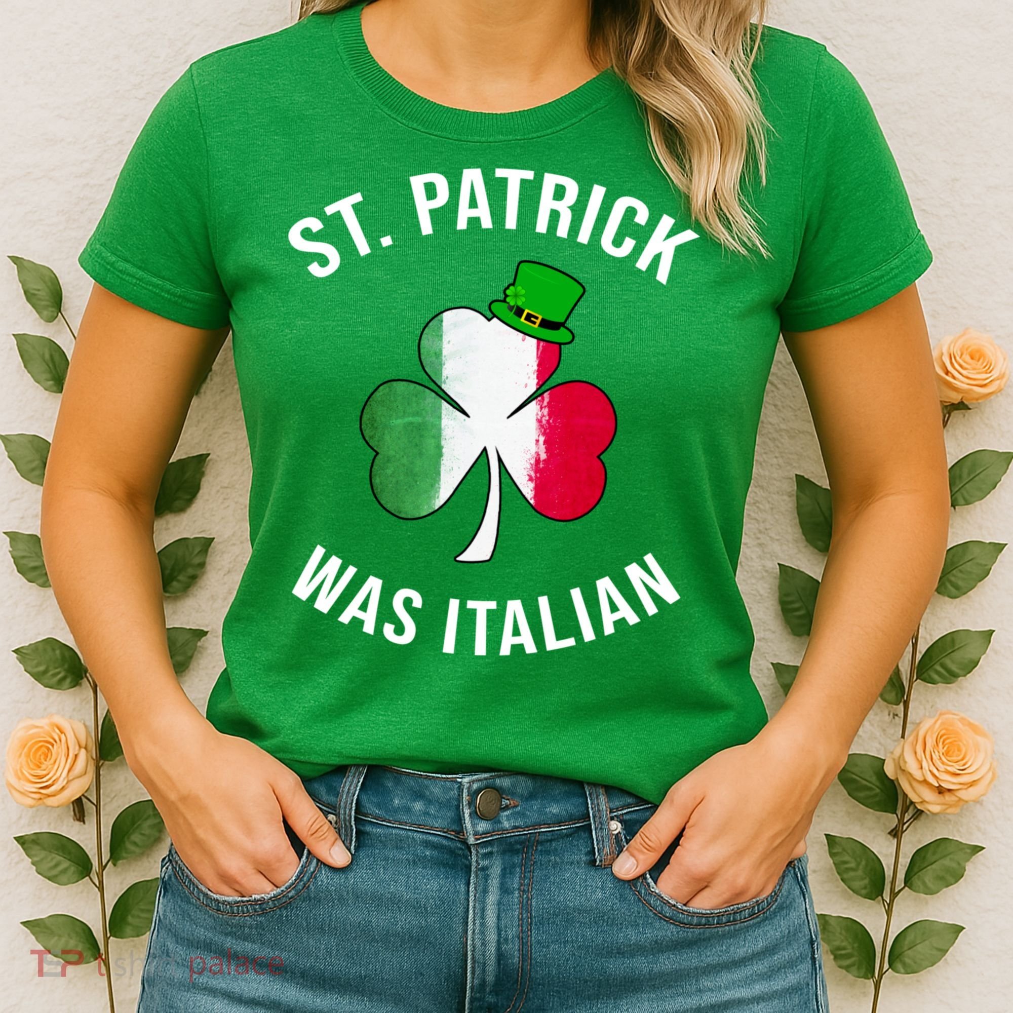 St Patricks Day, St Patrick Was Italian, Irish Shamrock Women's T-Shirt