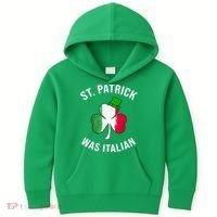 St Patricks Day, St Patrick Was Italian, Irish Shamrock Kids Hoodie thumb 0
