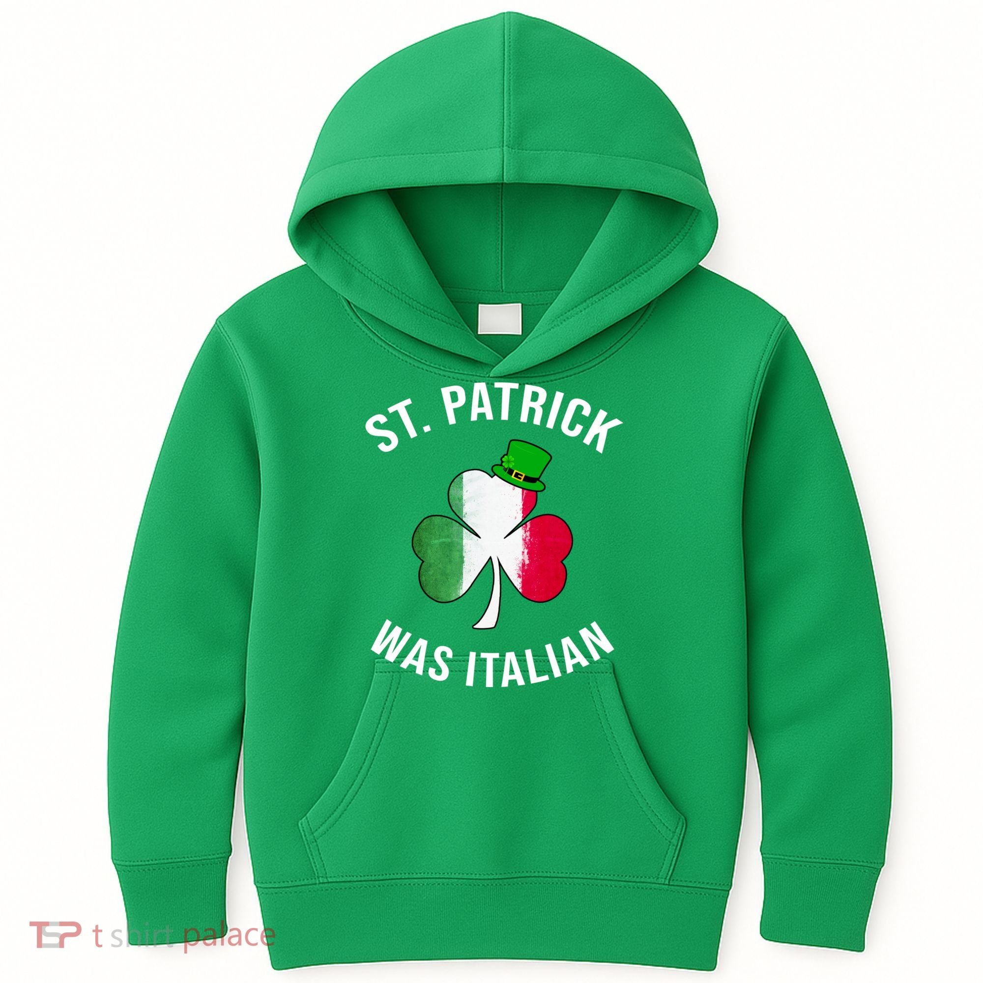 St Patricks Day, St Patrick Was Italian, Irish Shamrock Kids Hoodie