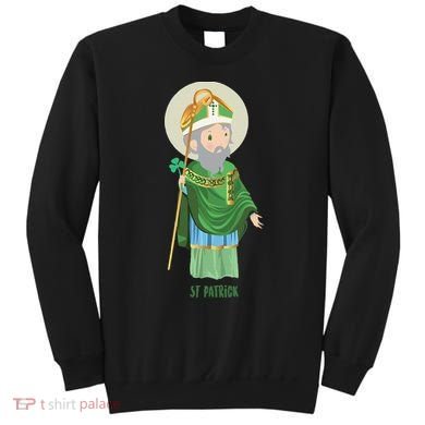 Saint Patricks Day Pray For Us St Patrick's Catholic Patty's Happy Sweatshirt
