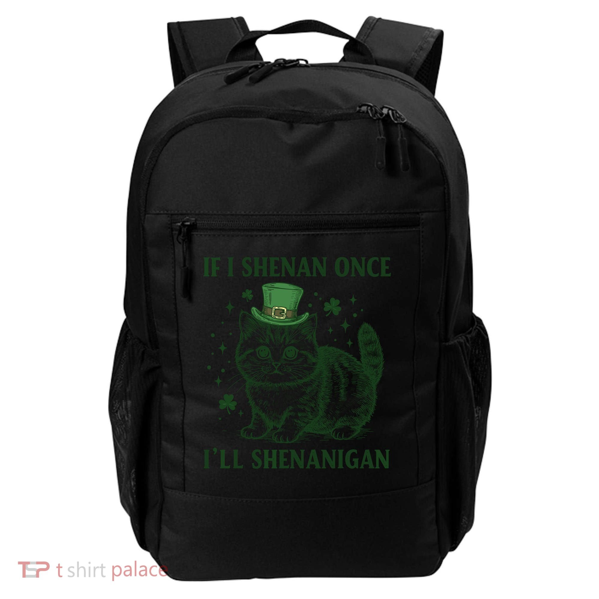 St Patricks Day If I Shenan Once I’Ll Shenanigan Funny Cat Backpack