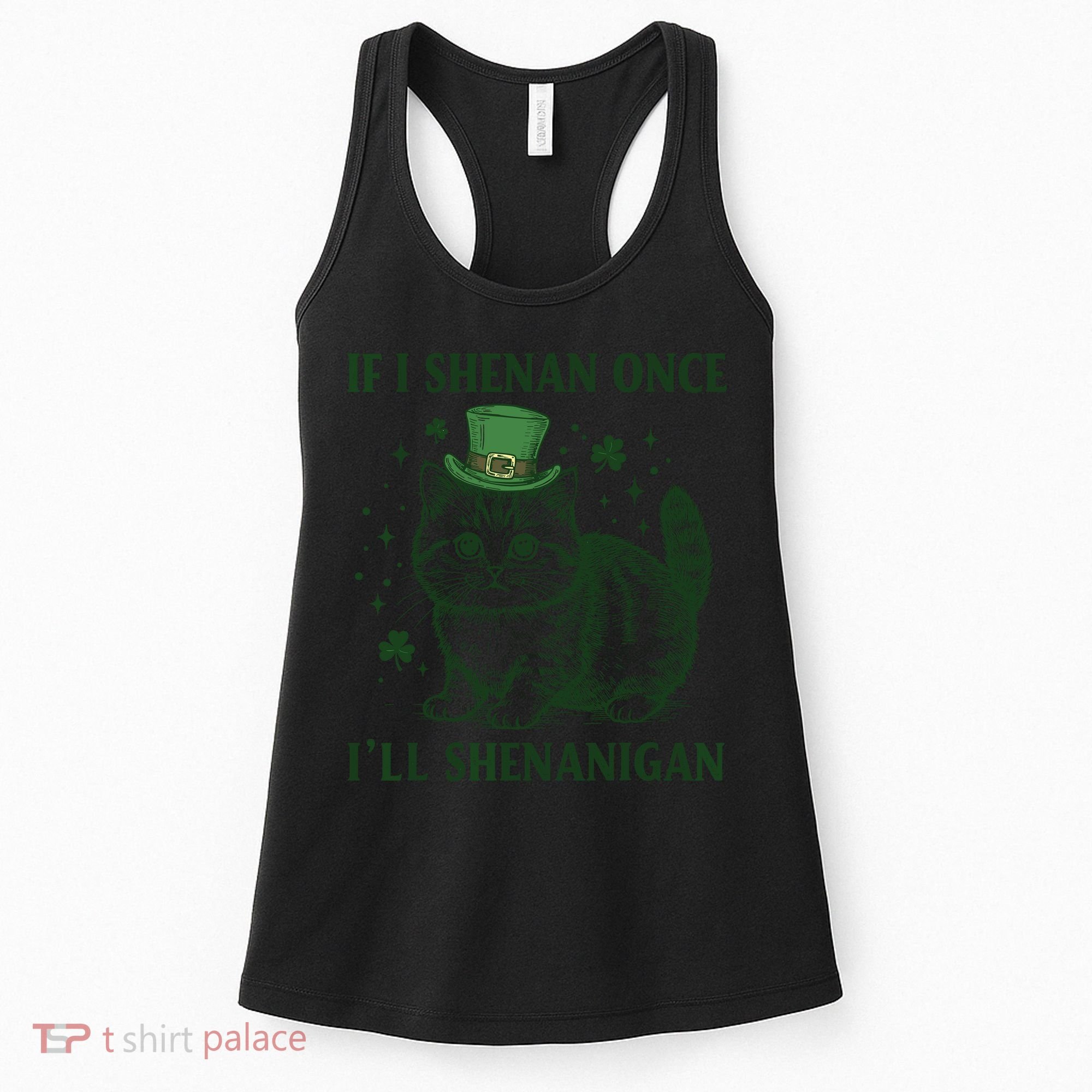 St Patricks Day If I Shenan Once I’Ll Shenanigan Funny Cat Women's Tank Top