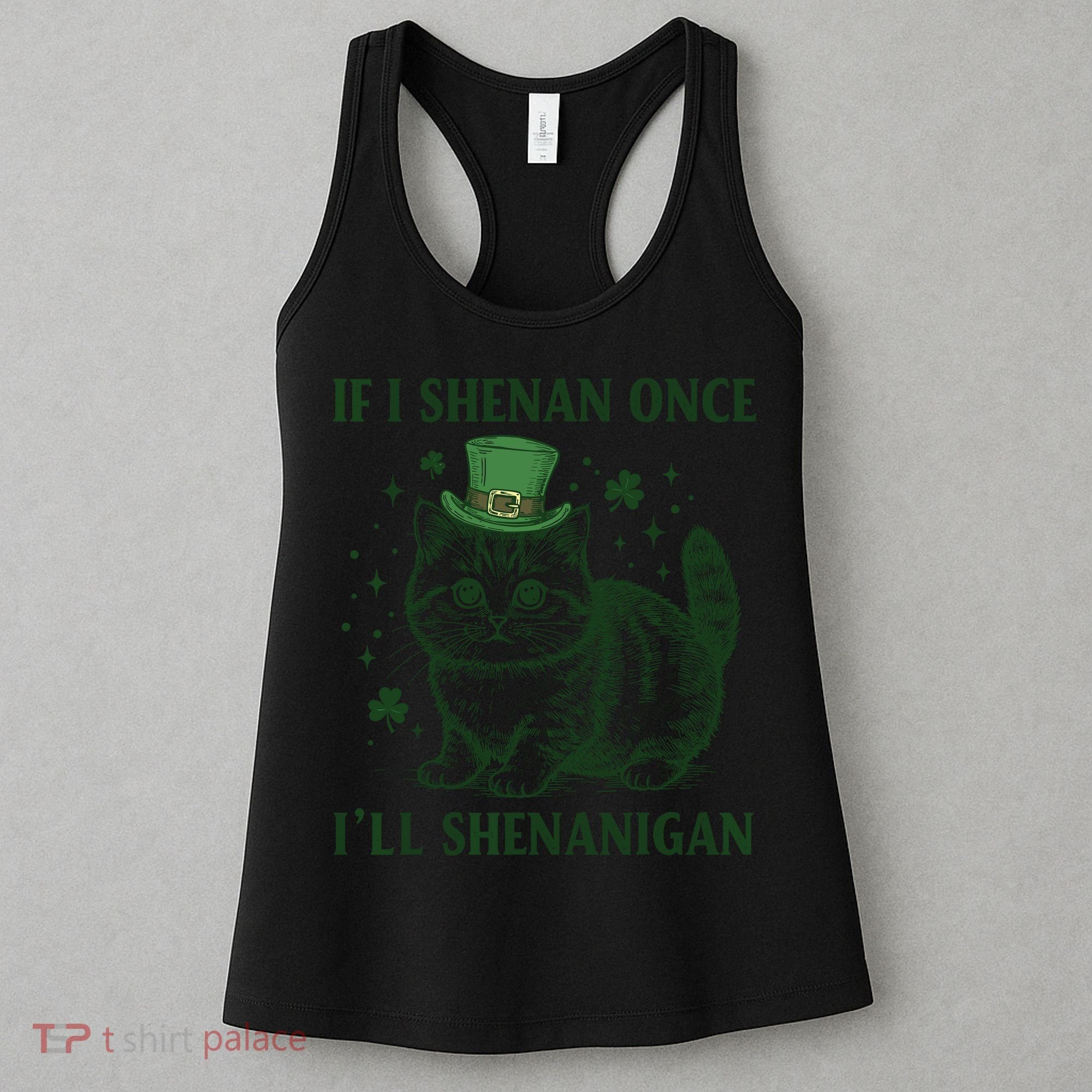 St Patricks Day If I Shenan Once I’Ll Shenanigan Funny Cat Women's Tank Top