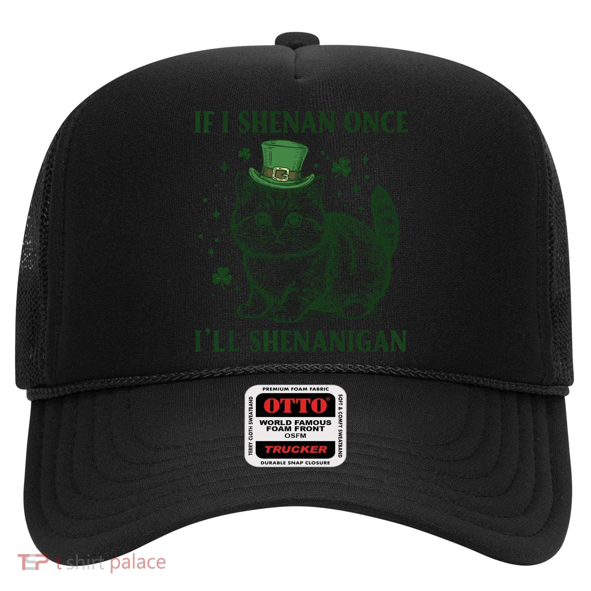 St Patricks Day If I Shenan Once I’Ll Shenanigan Funny Cat Hat