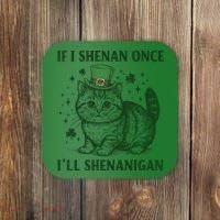 St Patricks Day If I Shenan Once I’Ll Shenanigan Funny Cat Coaster thumb 0