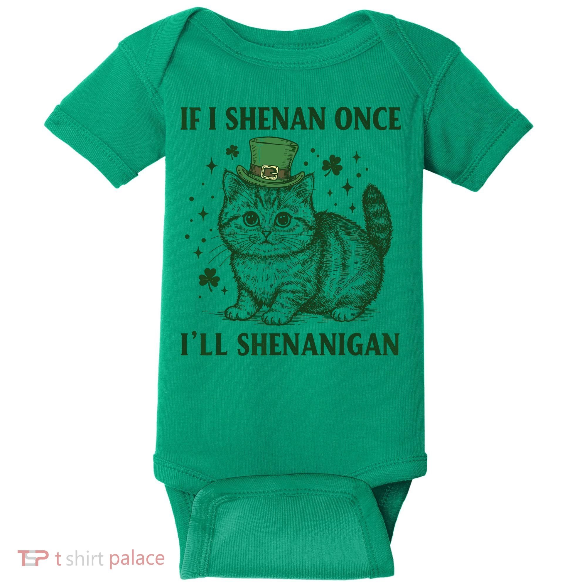 St Patricks Day If I Shenan Once I’Ll Shenanigan Funny Cat Baby Bodysuit