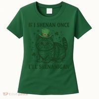 St Patricks Day If I Shenan Once I’Ll Shenanigan Funny Cat Women's T-Shirt thumb 0