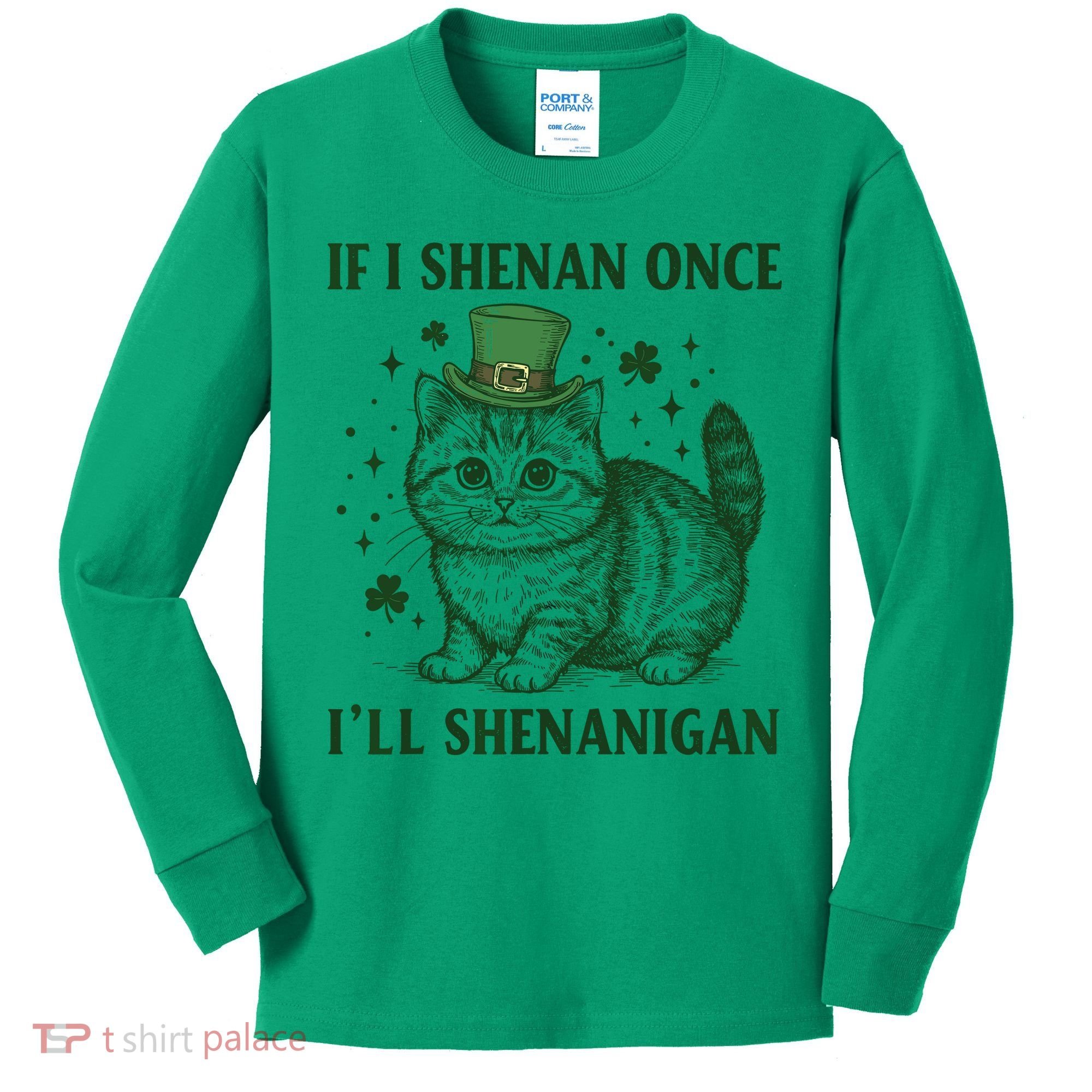 St Patricks Day If I Shenan Once I’Ll Shenanigan Funny Cat Kids Long Sleeve Shirt