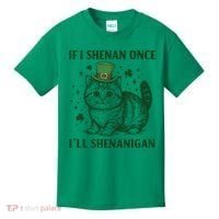 St Patricks Day If I Shenan Once I’Ll Shenanigan Funny Cat Kids T-Shirt thumb 0