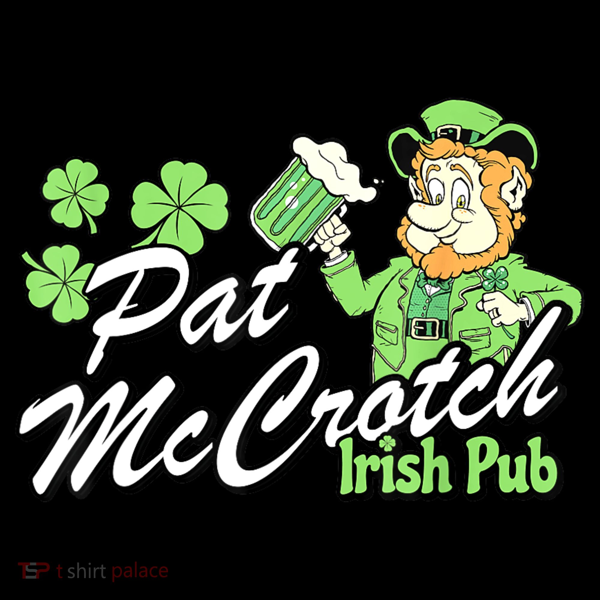 St. PattyS Day Pat Mccrotch Irish Pub Lucky Clover Women's Hoodie