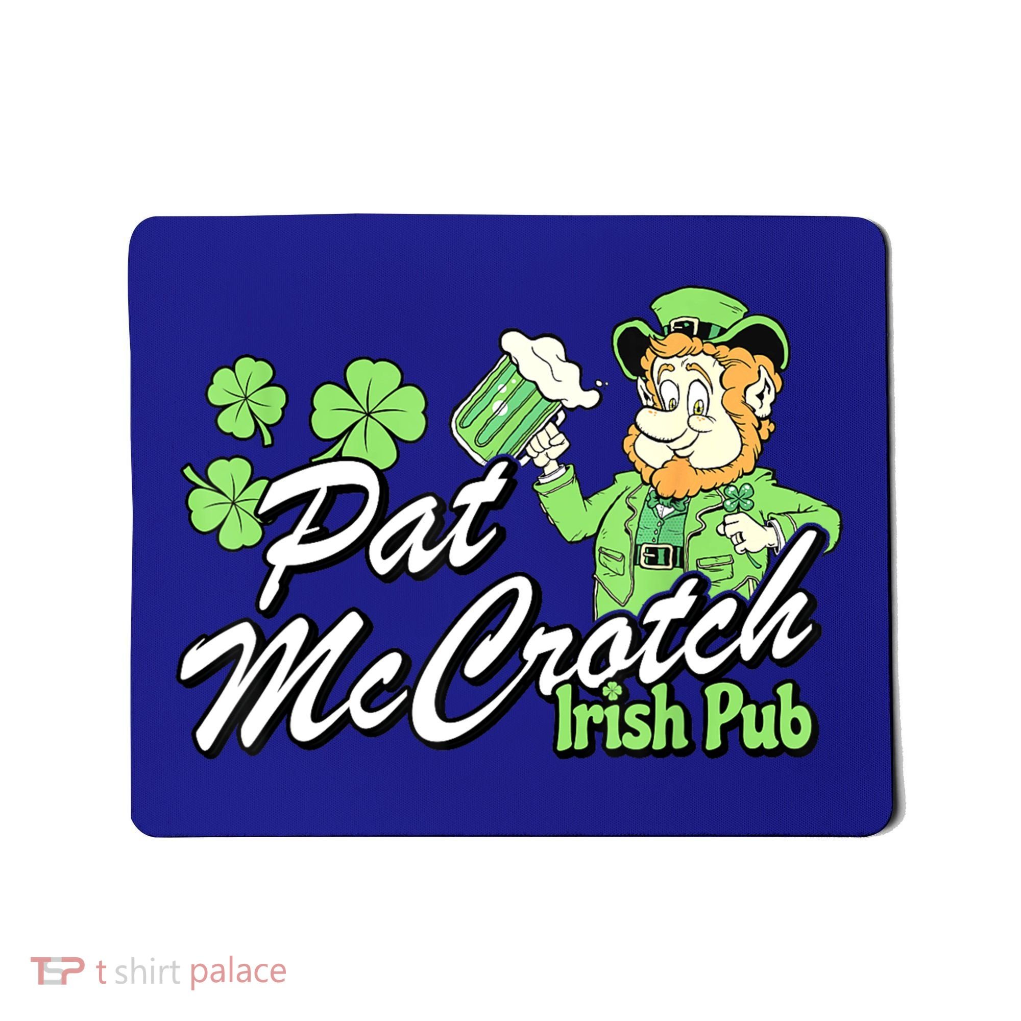 St. PattyS Day Pat Mccrotch Irish Pub Lucky Clover Mousepad