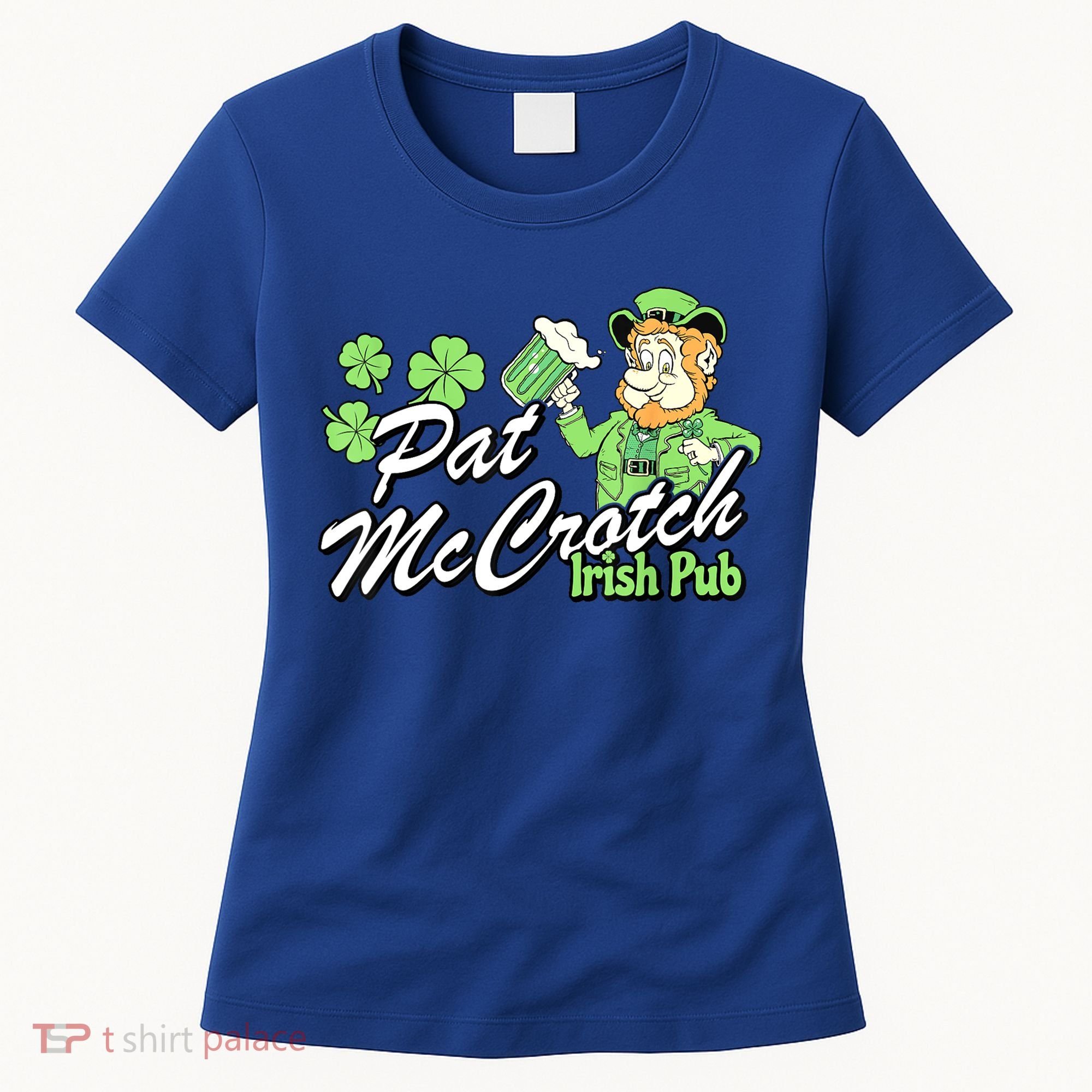 St. PattyS Day Pat Mccrotch Irish Pub Lucky Clover Women's T-Shirt