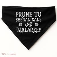 St Patricks Day, Prone To Shenanigans And Malarkey, Funny St Patricks Day USA-Made Doggie Bandana thumb 0