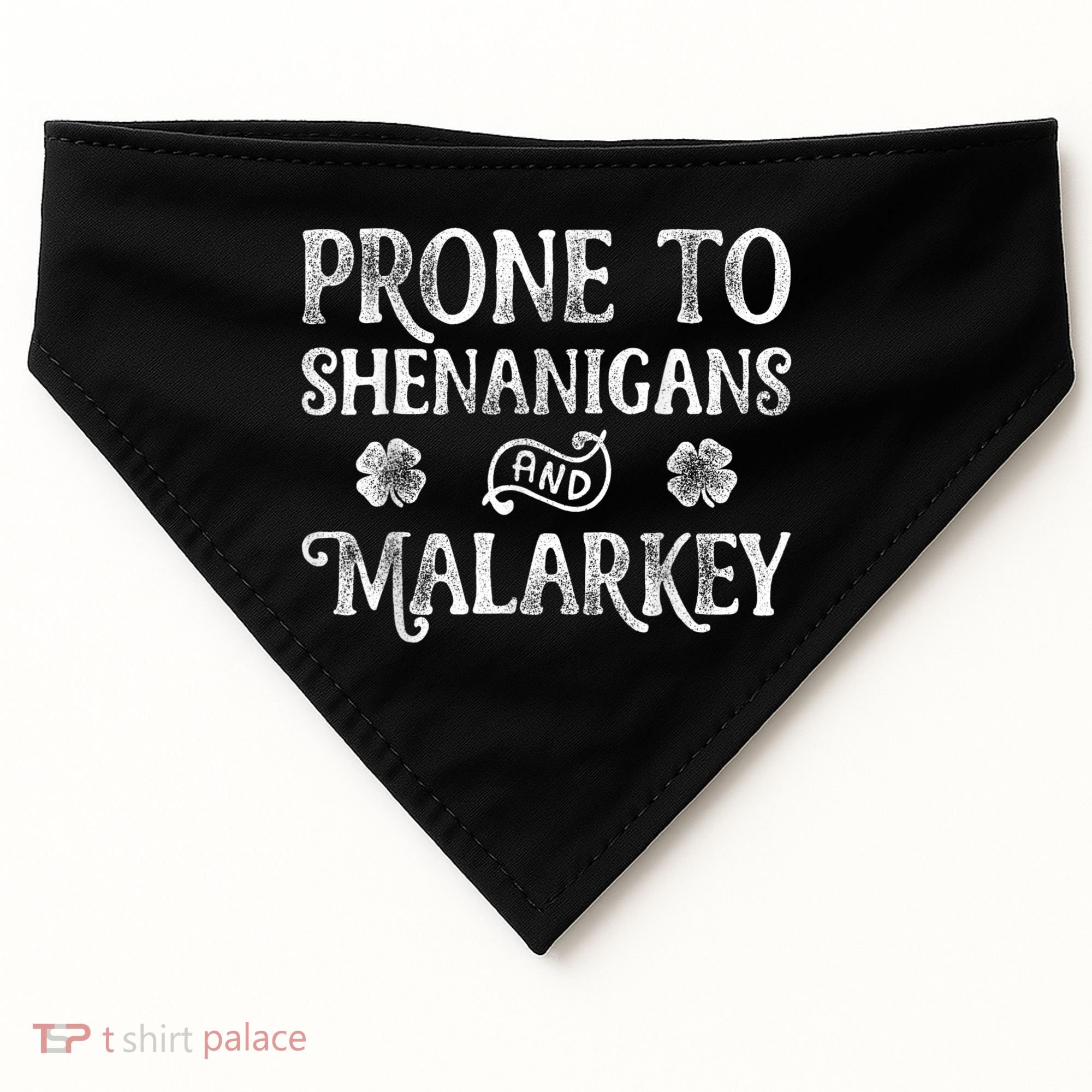 St Patricks Day, Prone To Shenanigans And Malarkey, Funny St Patricks Day USA-Made Doggie Bandana