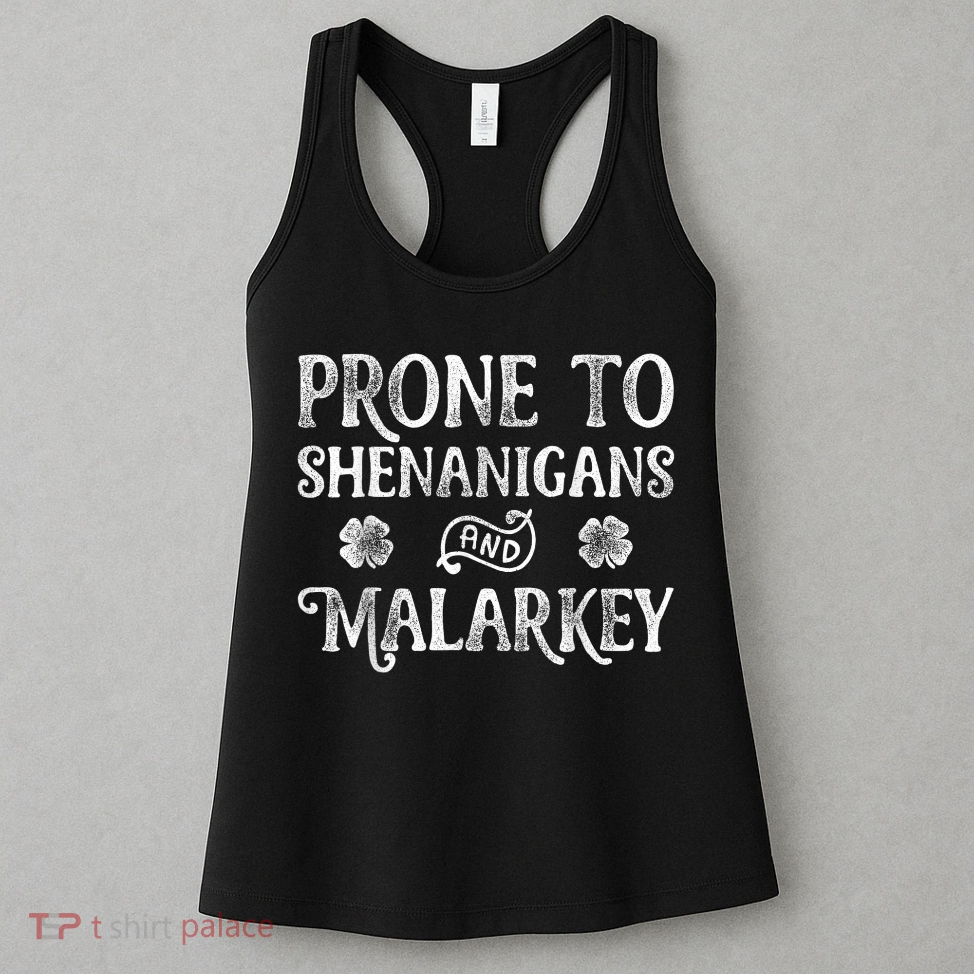 St Patricks Day, Prone To Shenanigans And Malarkey, Funny St Patricks Day Women's Tank Top