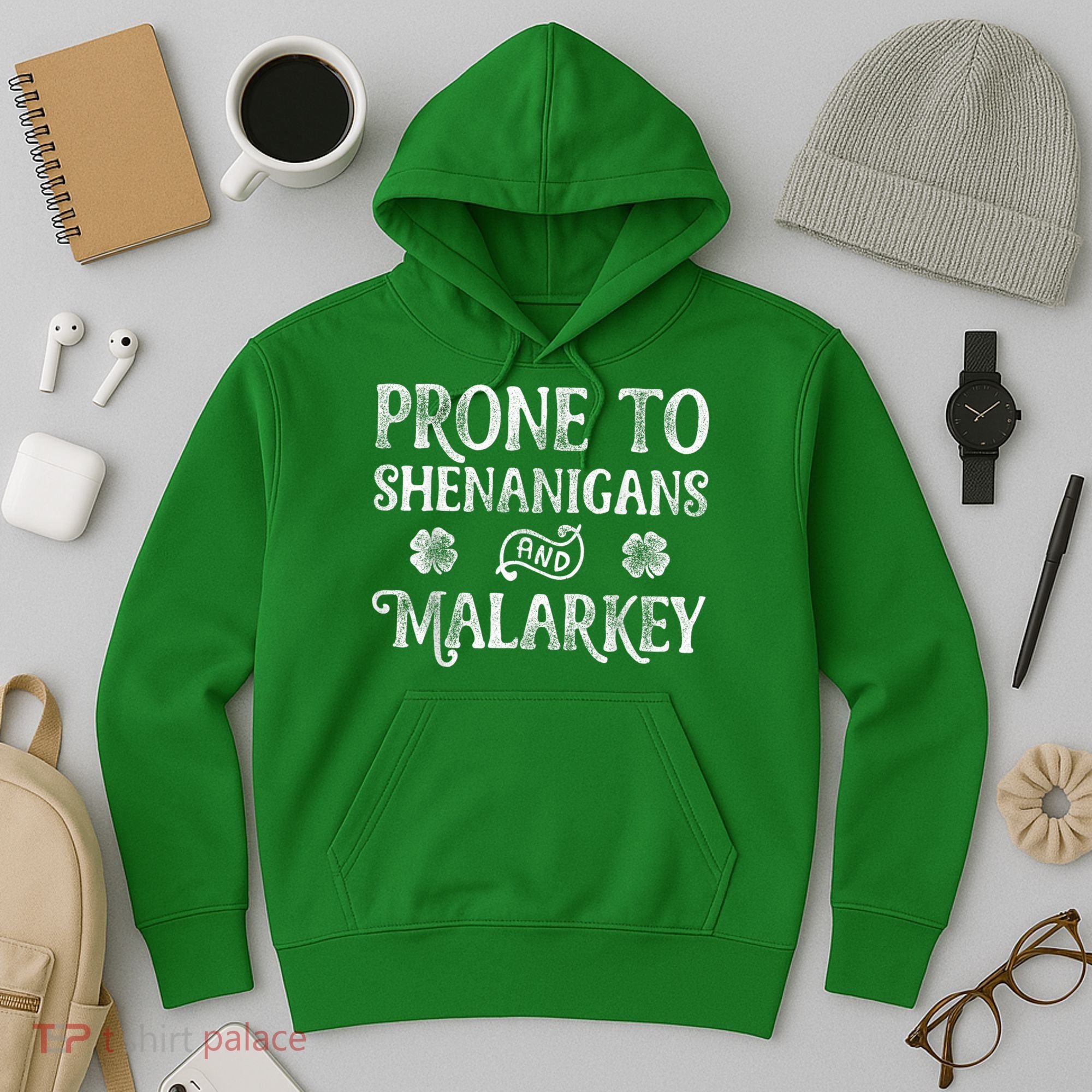 St Patricks Day, Prone To Shenanigans And Malarkey, Funny St Patricks Day Hoodie
