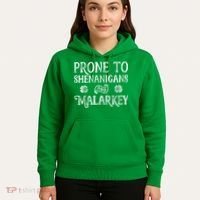 St Patricks Day, Prone To Shenanigans And Malarkey, Funny St Patricks Day Hoodie thumb 5