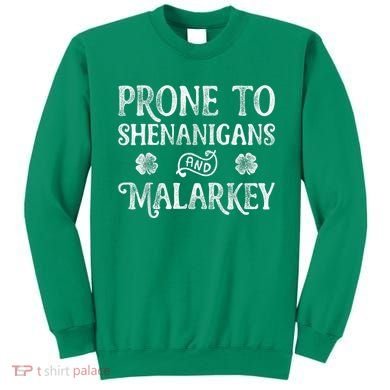 St Patricks Day, Prone To Shenanigans And Malarkey, Funny St Patricks Day Sweatshirt