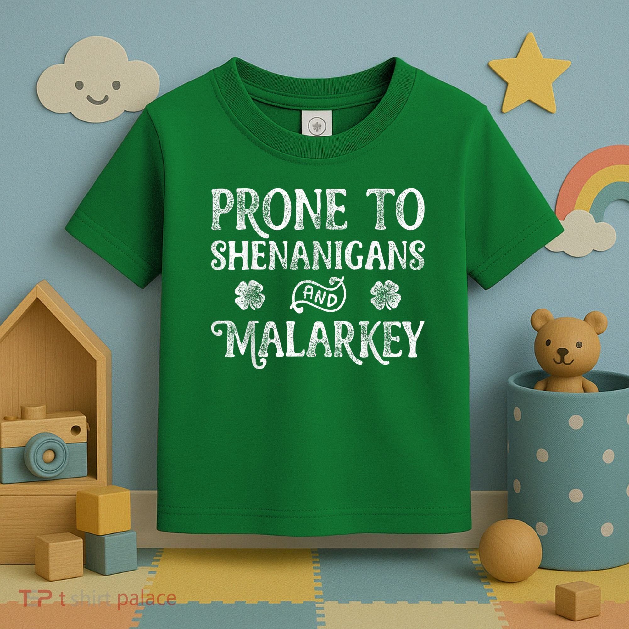 St Patricks Day, Prone To Shenanigans And Malarkey, Funny St Patricks Day Toddler T-Shirt