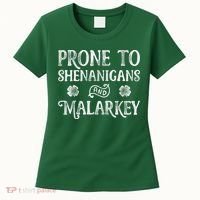 St Patricks Day, Prone To Shenanigans And Malarkey, Funny St Patricks Day Women's T-Shirt thumb 0