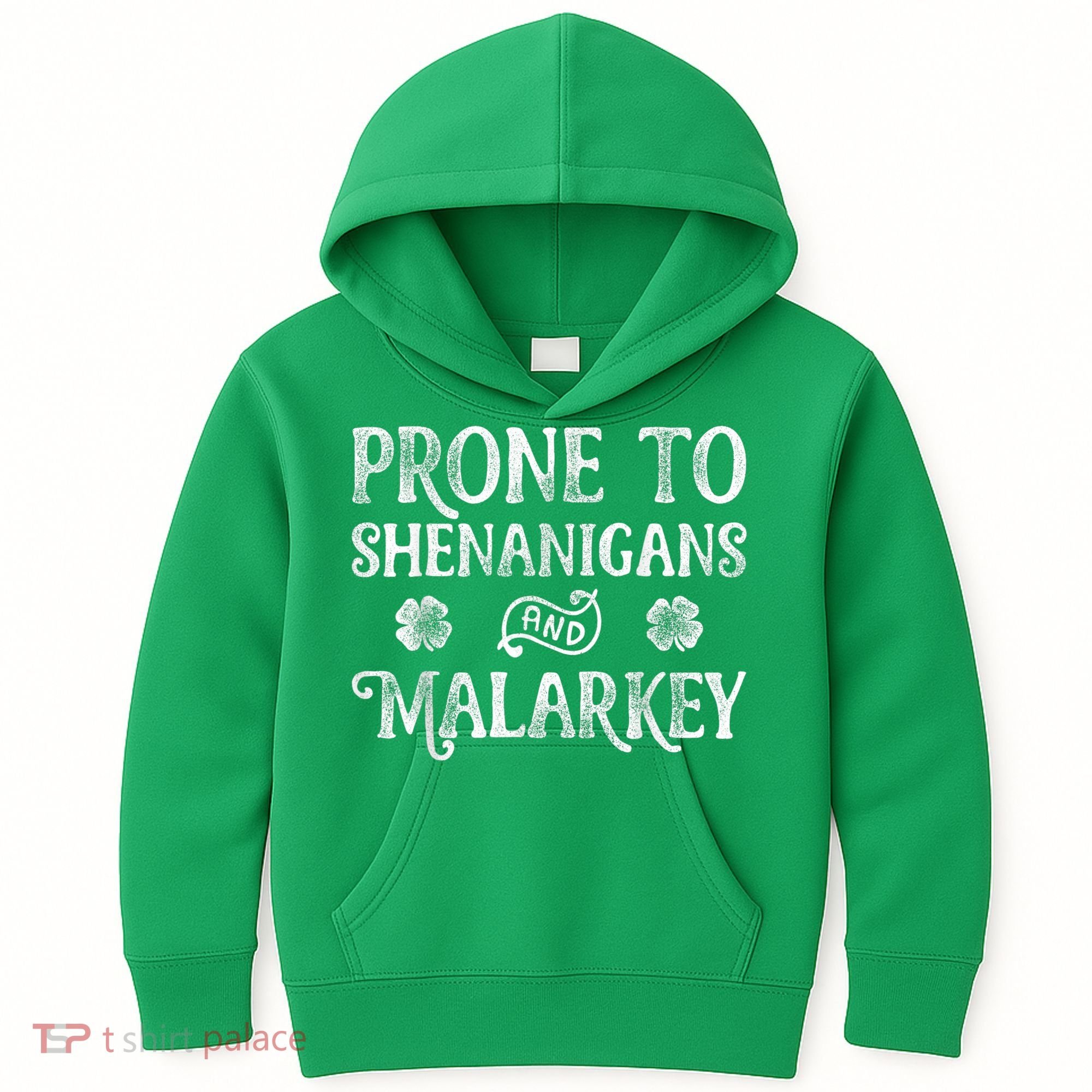 St Patricks Day, Prone To Shenanigans And Malarkey, Funny St Patricks Day Kids Hoodie