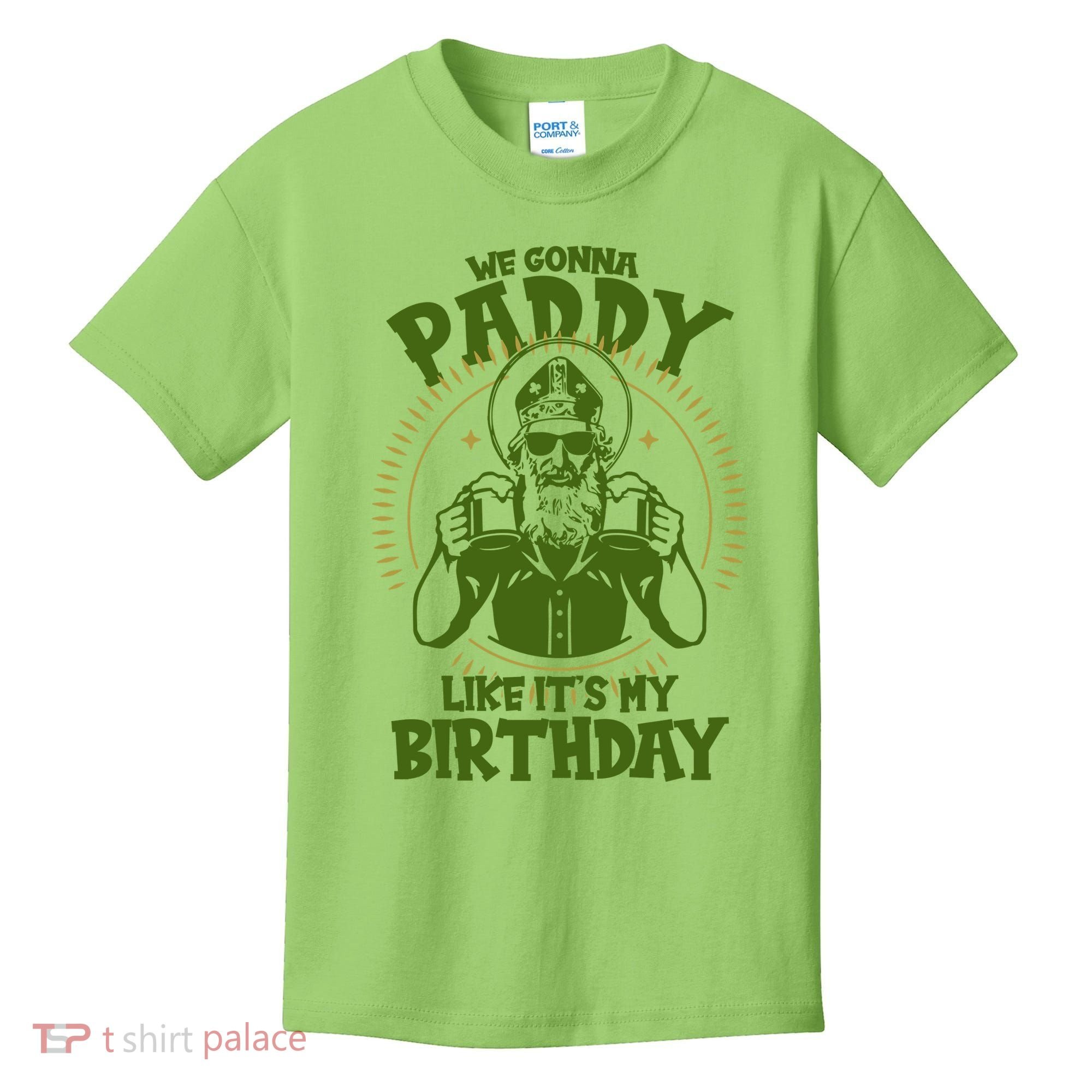 St Patricks Day We Gonna Paddy Like Its My Birthday Kids T-Shirt