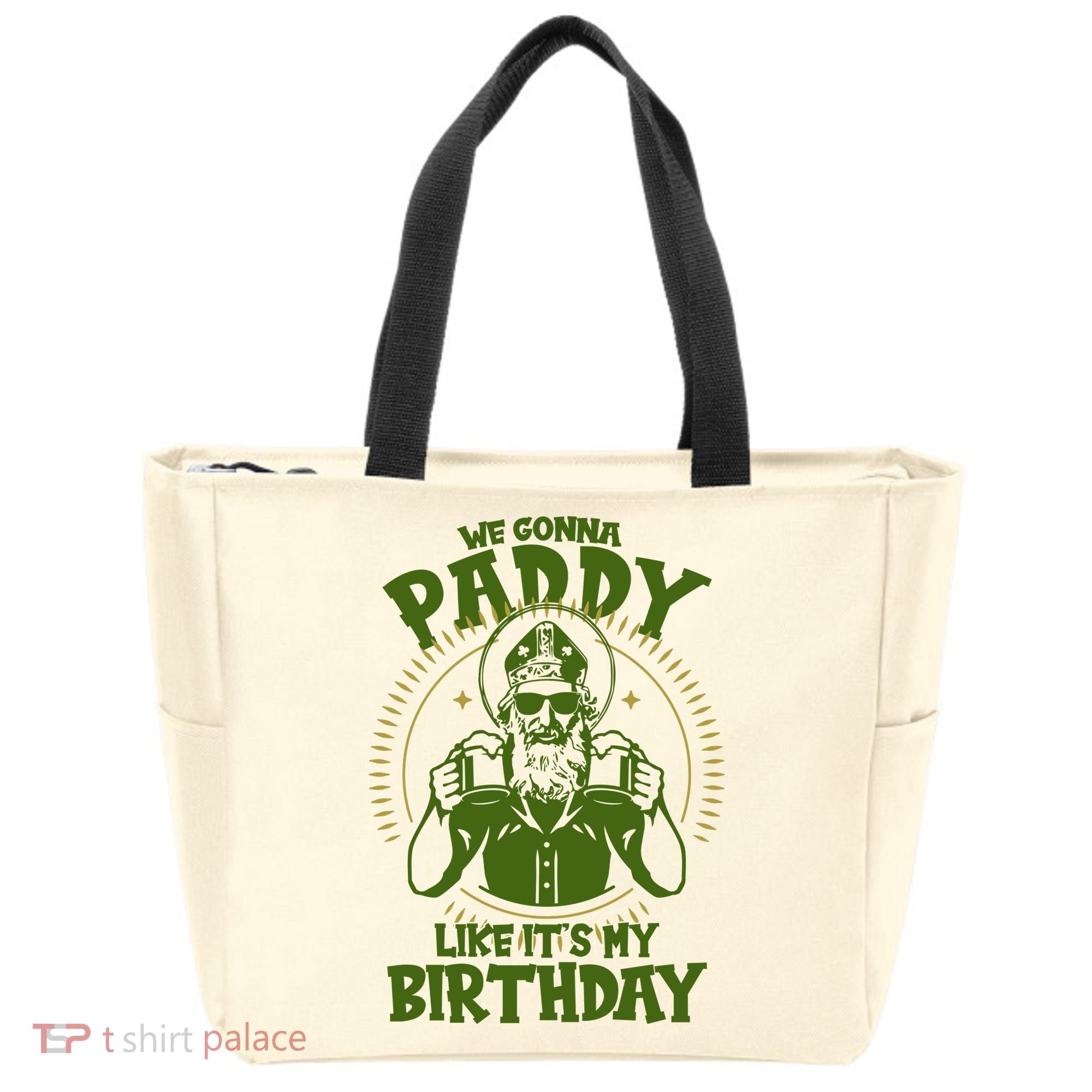 St Patricks Day We Gonna Paddy Like Its My Birthday Tote Bag