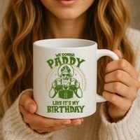 St Patricks Day We Gonna Paddy Like Its My Birthday Coffee Mug thumb 3