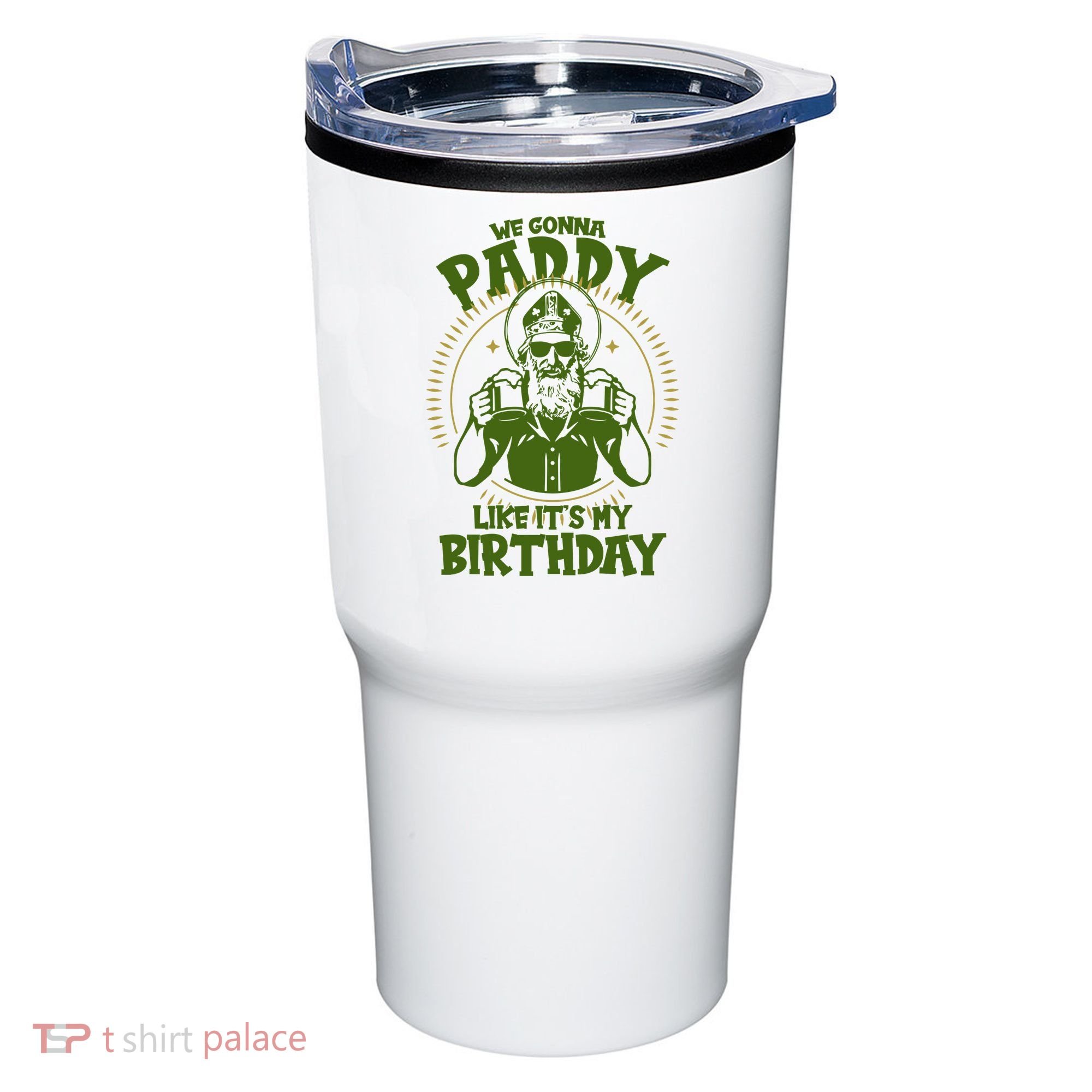 St Patricks Day We Gonna Paddy Like Its My Birthday Tumbler