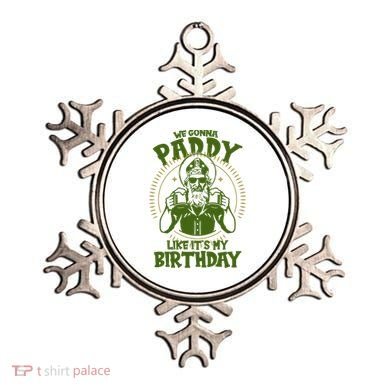 St Patricks Day We Gonna Paddy Like Its My Birthday Ornament
