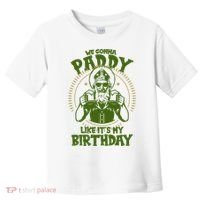 St Patricks Day We Gonna Paddy Like Its My Birthday Toddler T-Shirt thumb 0