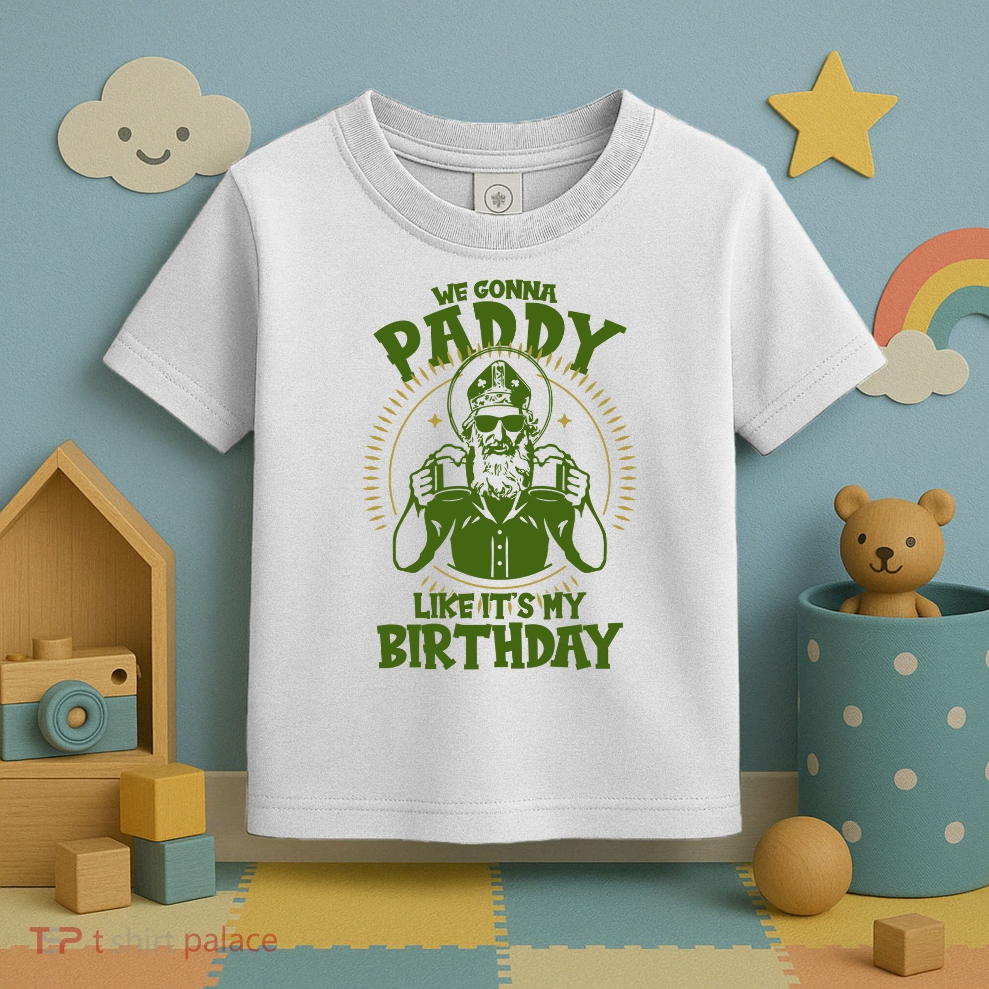 St Patricks Day We Gonna Paddy Like Its My Birthday Toddler T-Shirt