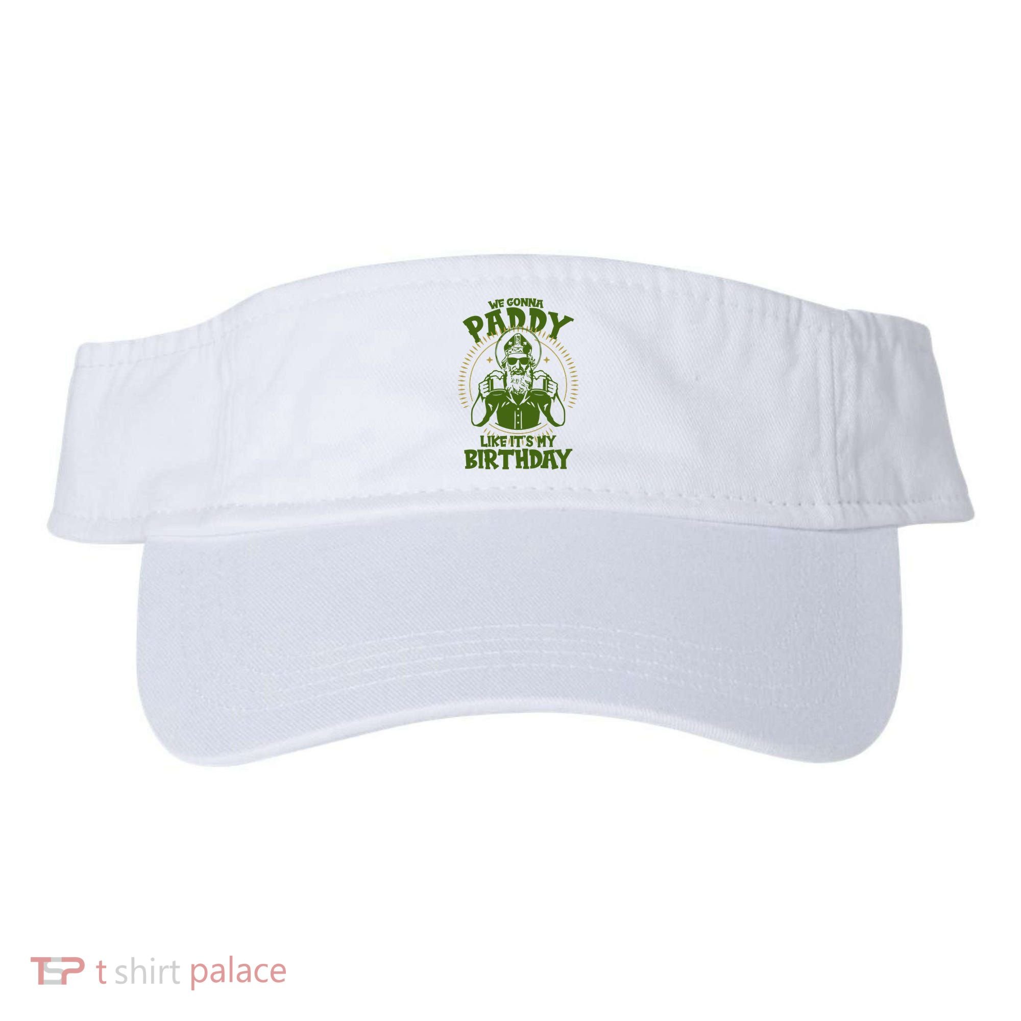 St Patricks Day We Gonna Paddy Like Its My Birthday Visor