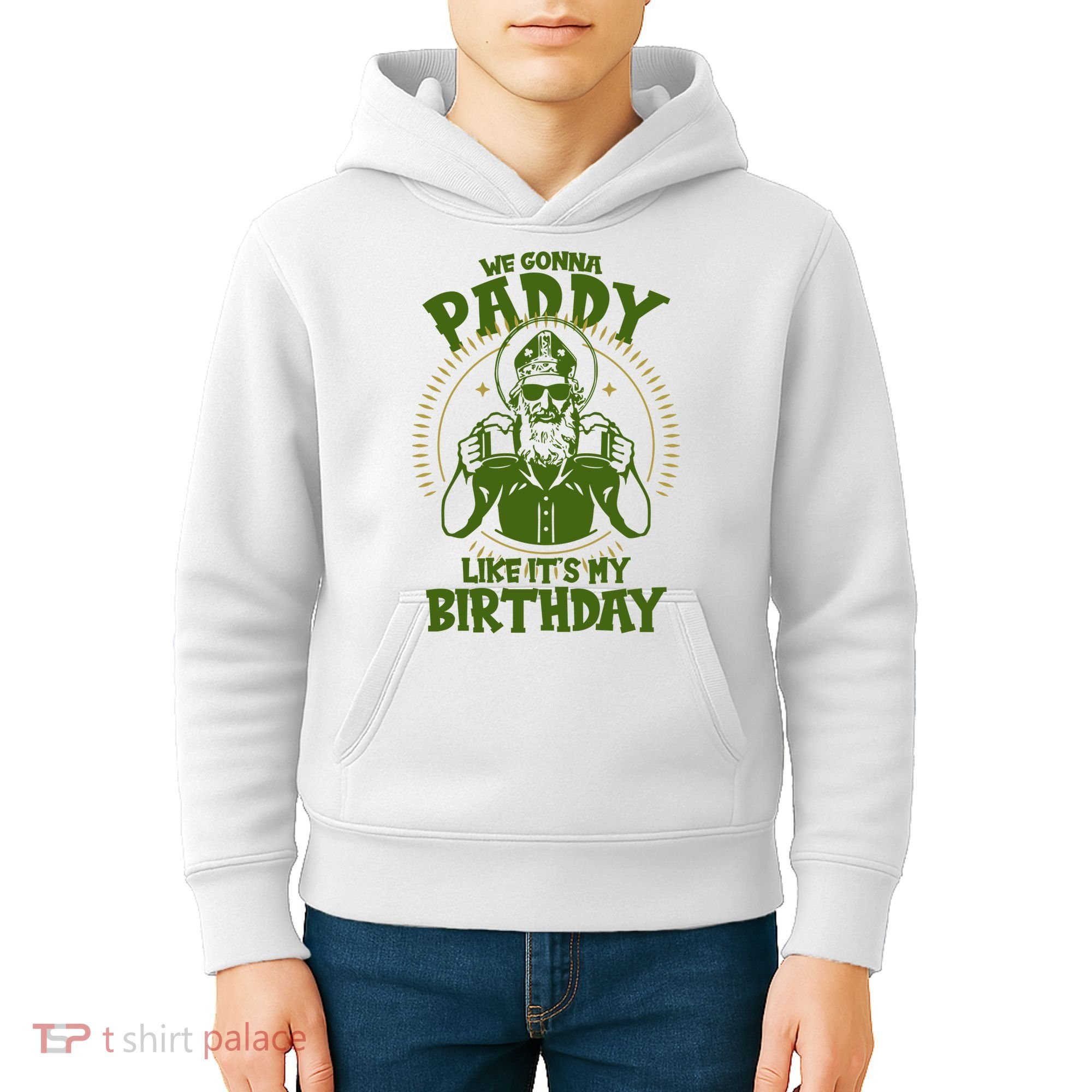 St Patricks Day We Gonna Paddy Like Its My Birthday Kids Hoodie