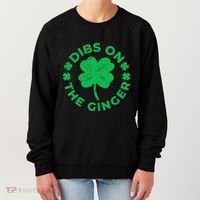 St Patricks Dibs On The Ginger Gift Women's Sweatshirt thumb 0