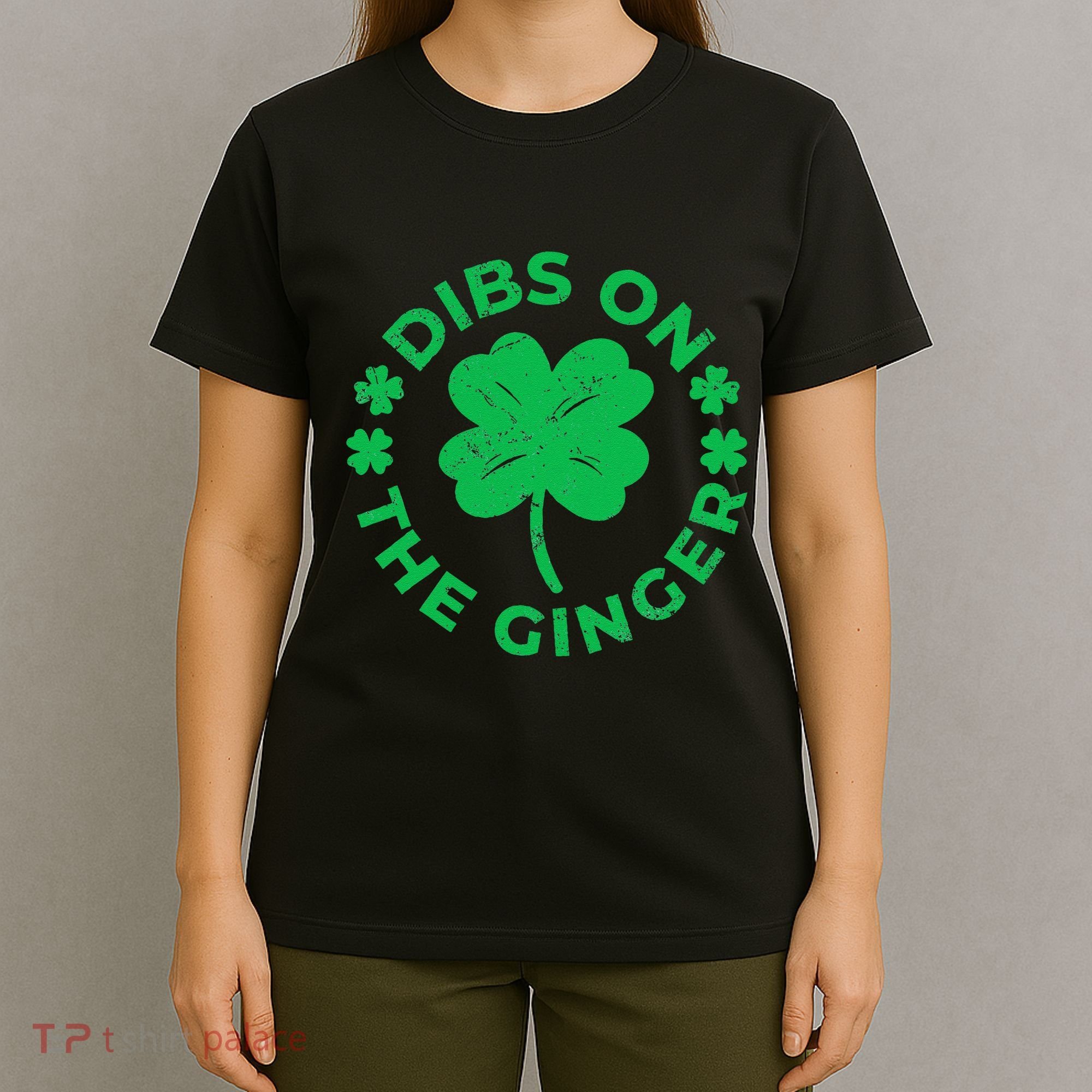 St Patricks Dibs On The Ginger Gift T-Shirt