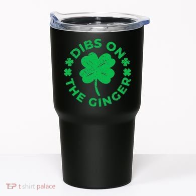 St Patricks Dibs On The Ginger Gift Tumbler