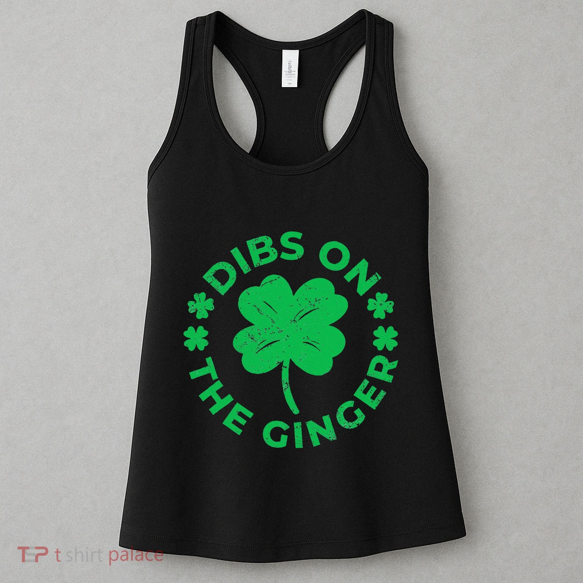 St Patricks Dibs On The Ginger Gift Women's Tank Top