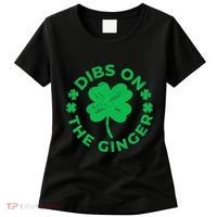 St Patricks Dibs On The Ginger Gift Women's T-Shirt thumb 0
