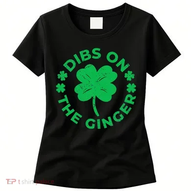 St Patricks Dibs On The Ginger Gift Women's T-Shirt
