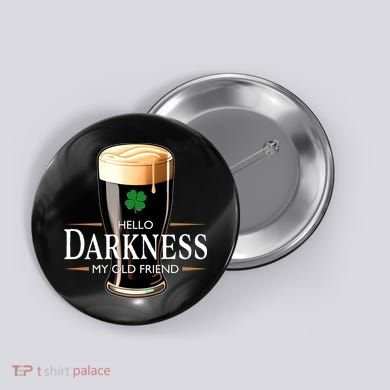 St Patrick's Day Hello Darkness My Old Friend Dark Beer Lover Button