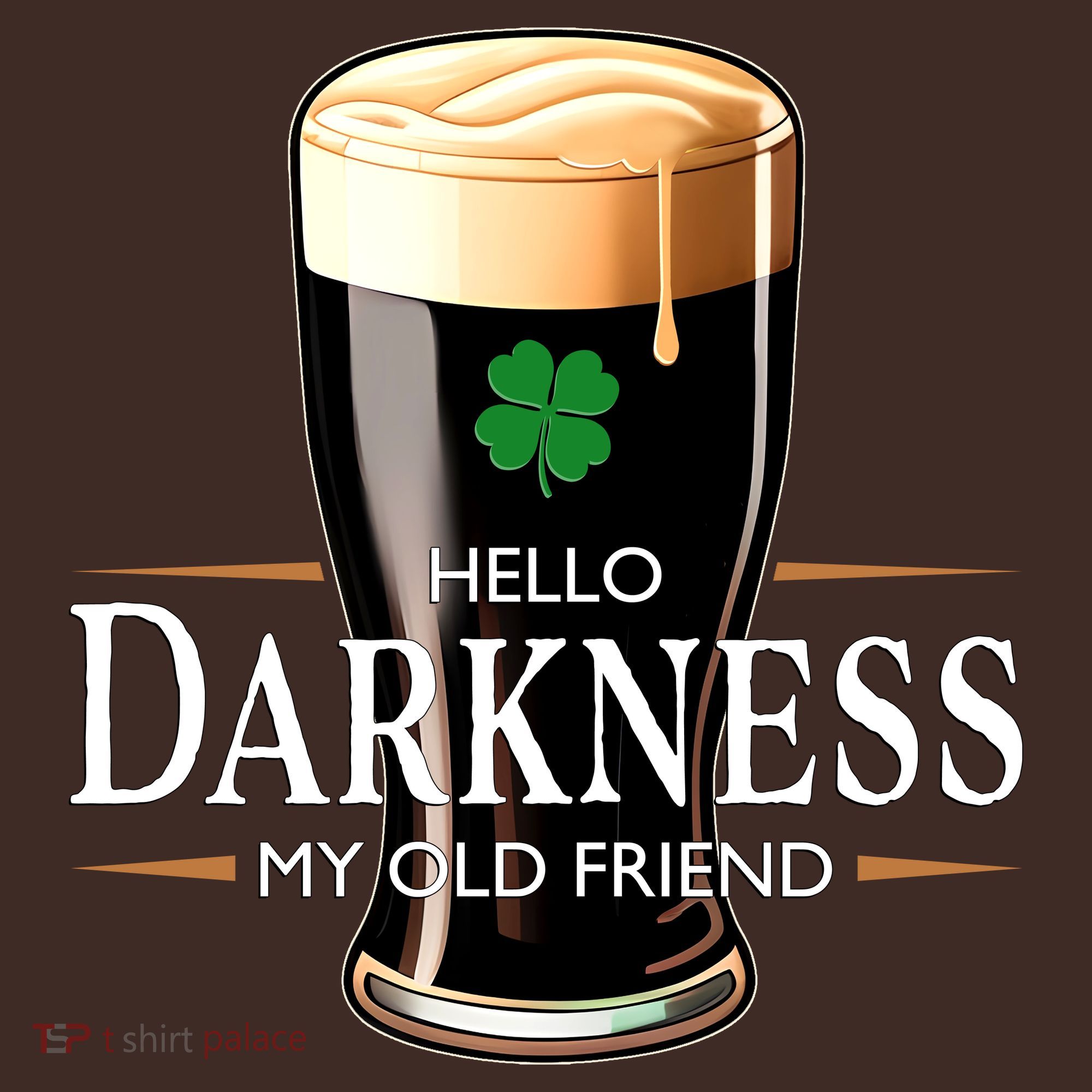 St Patrick's Day Hello Darkness My Old Friend Dark Beer Lover T-Shirt