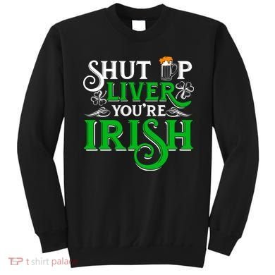 St Patricks Day, Funny St Patricks Day, Funny Irish, St Patricks Day Drinking 4 Sweatshirt