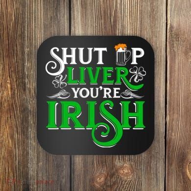 St Patricks Day, Funny St Patricks Day, Funny Irish, St Patricks Day Drinking 4 Coaster