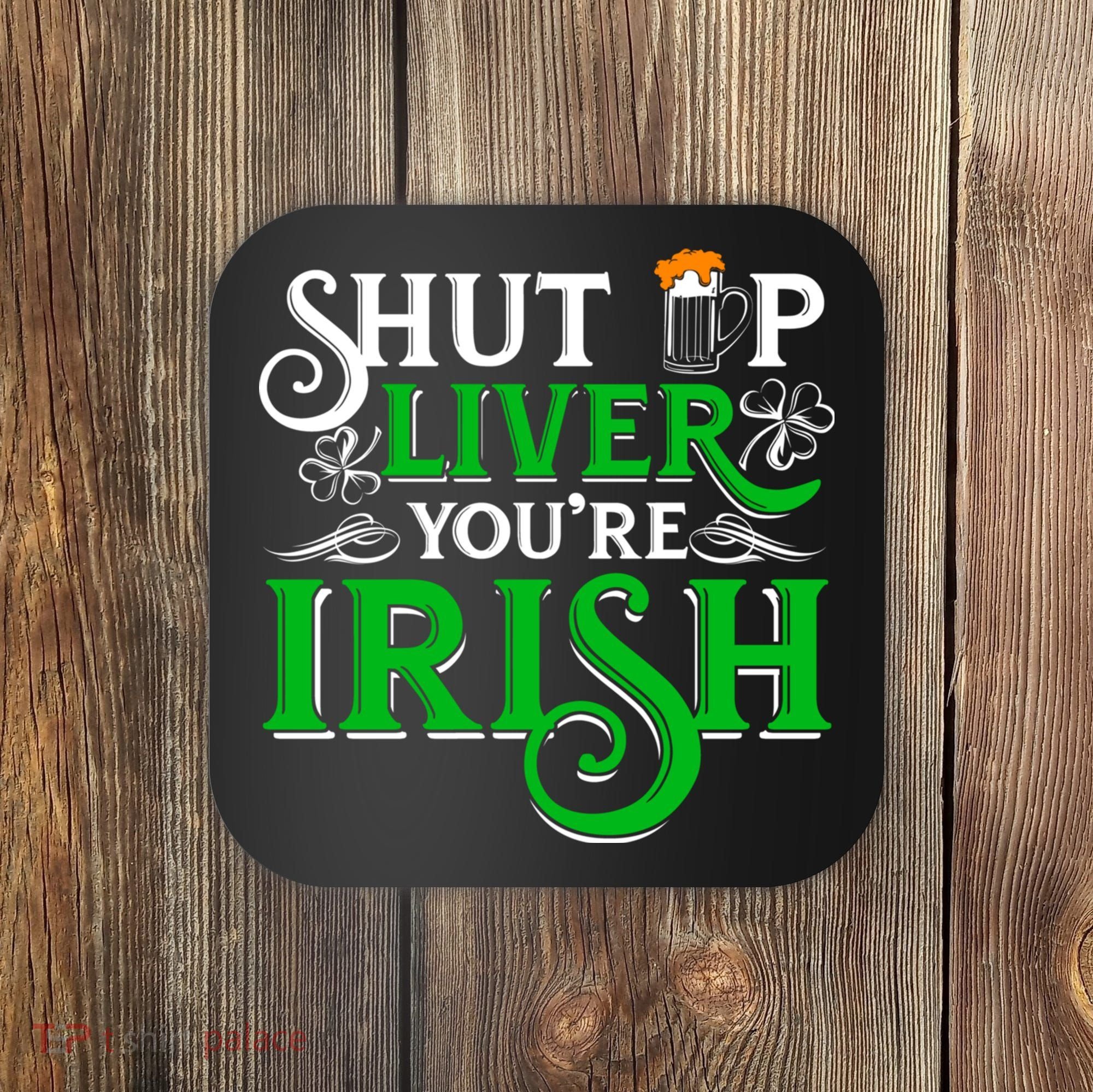 St Patricks Day, Funny St Patricks Day, Funny Irish, St Patricks Day Drinking 4 Coaster