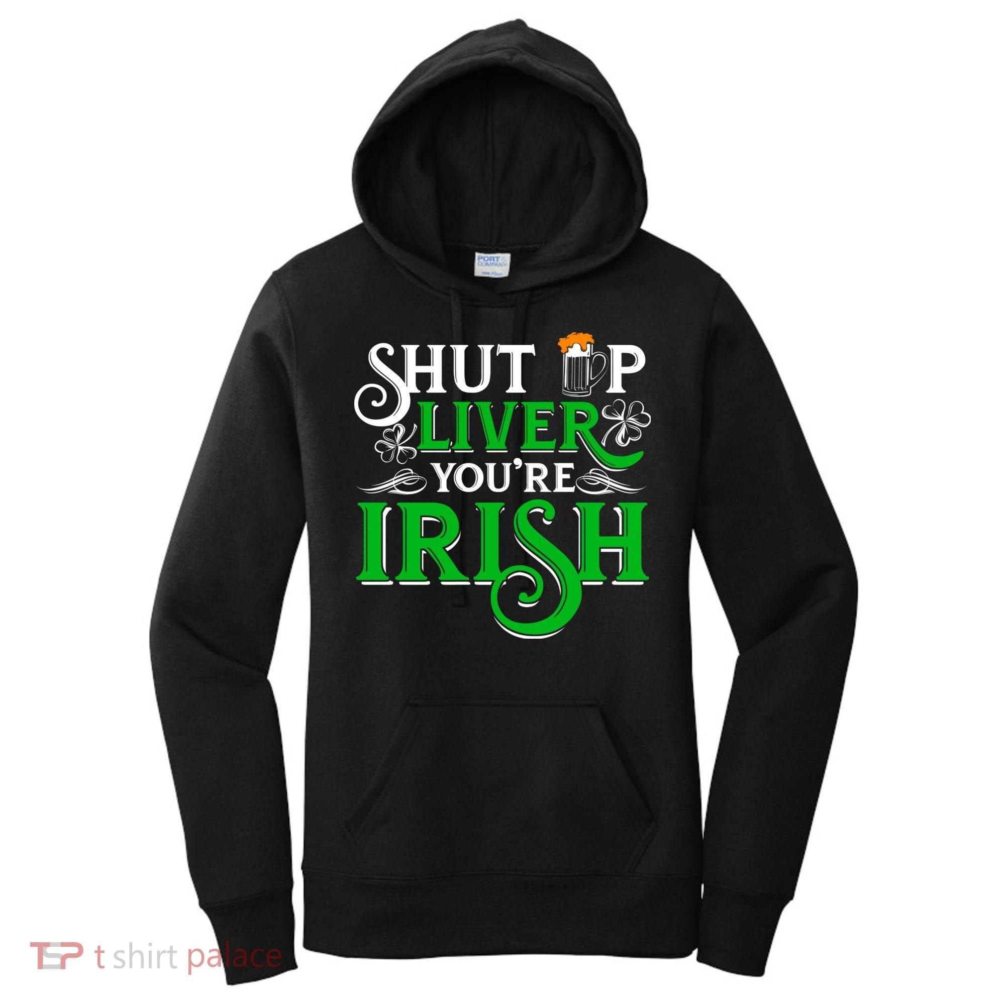 St Patricks Day, Funny St Patricks Day, Funny Irish, St Patricks Day Drinking 4 Women's Hoodie