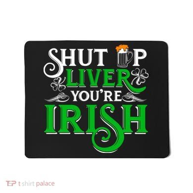 St Patricks Day, Funny St Patricks Day, Funny Irish, St Patricks Day Drinking 4 Mousepad